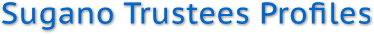 Sugano Trustees Profiles Sugano Trustees Profiles